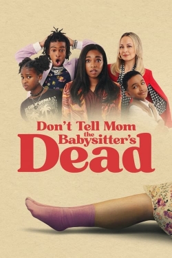 watch Don't Tell Mom the Babysitter's Dead