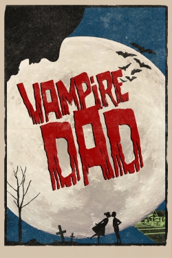 watch Vampire Dad