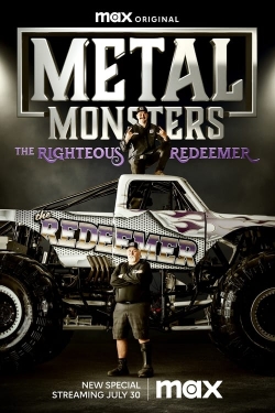 watch Metal Monsters: The Righteous Redeemer