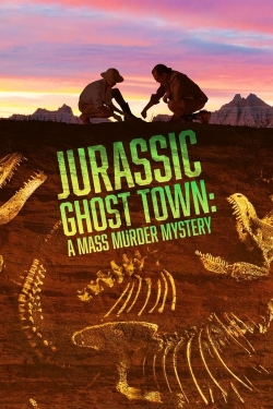 watch Jurassic Ghost Town: A Mass Murder Mystery