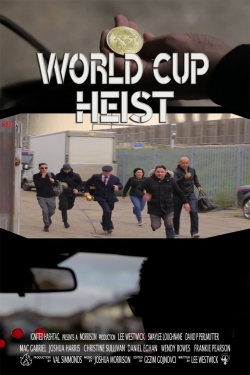 watch World Cup Heist