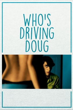 watch Who's Driving Doug