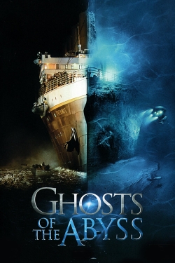 watch Ghosts of the Abyss