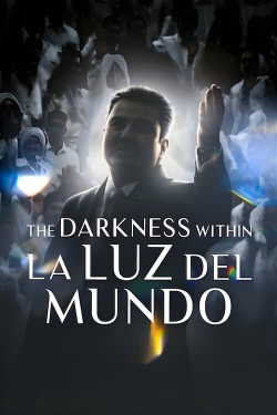 watch The Darkness Within La Luz del Mundo