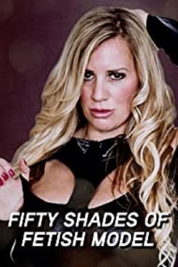 watch Fifty Shades of Fetish Model