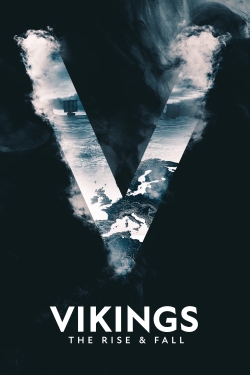 watch Vikings: The Rise & Fall