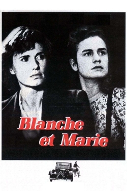 watch Blanche and Marie