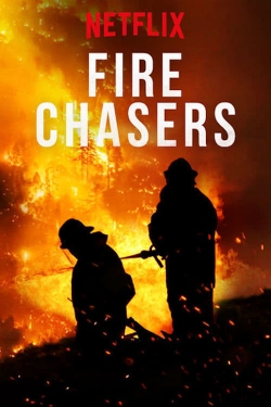 watch Fire Chasers