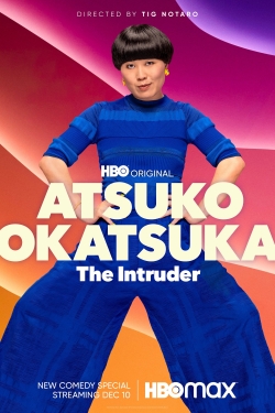 watch Atsuko Okatsuka: The Intruder