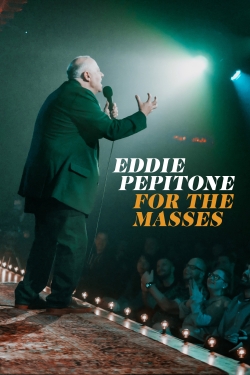 watch Eddie Pepitone: For the Masses