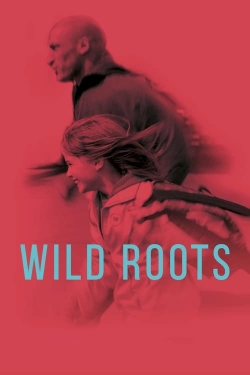 watch Wild Roots