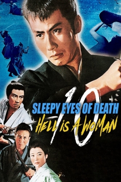 watch Sleepy Eyes of Death 10: Hell Is a Woman