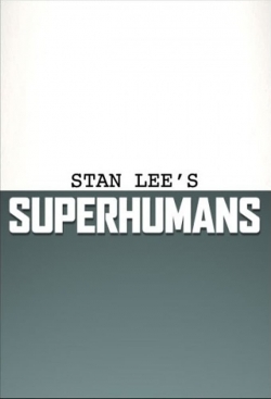 watch Stan Lee's Superhumans