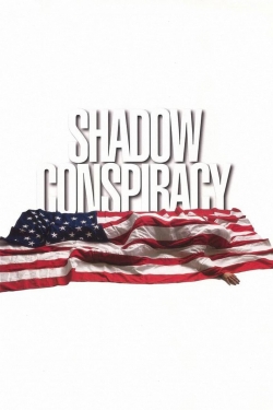 watch Shadow Conspiracy