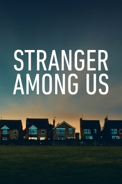 watch Stranger Among Us