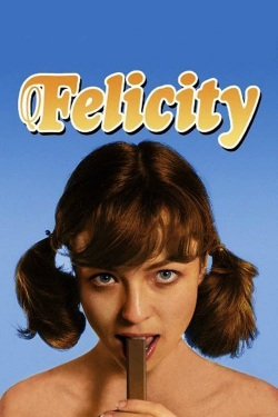 watch Felicity