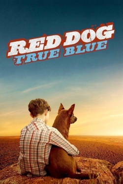 watch Red Dog: True Blue
