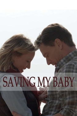 watch Saving My Baby