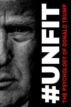 watch #UNFIT: The Psychology of Donald Trump