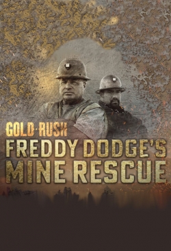 watch Gold Rush: Freddy Dodge's Mine Rescue