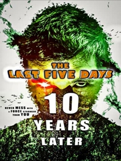 watch The Last Five Days: 10 Years Later