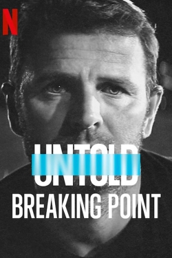watch Untold: Breaking Point