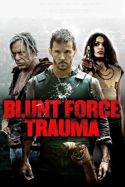 watch Blunt Force Trauma