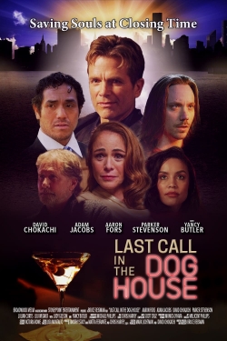 watch Last Call in the Dog House