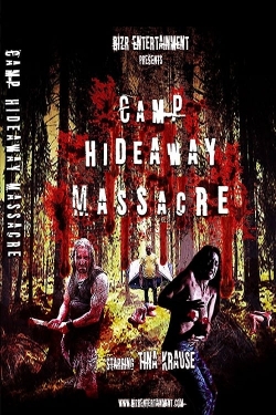 watch Camp Hideaway Massacre