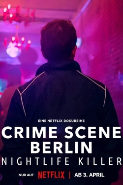 watch Crime Scene Berlin: Nightlife Killer