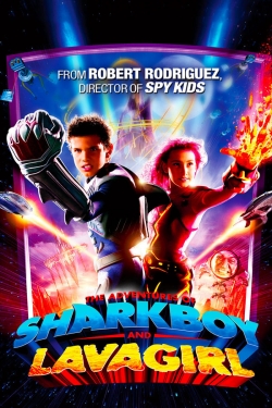 watch The Adventures of Sharkboy and Lavagirl