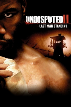 watch Undisputed II: Last Man Standing