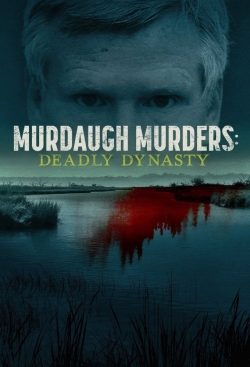 watch Murdaugh Murders: Deadly Dynasty