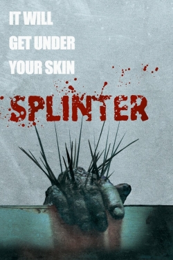 watch Splinter