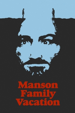 watch Manson Family Vacation