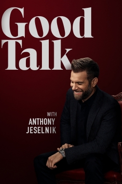 watch Good Talk With Anthony Jeselnik