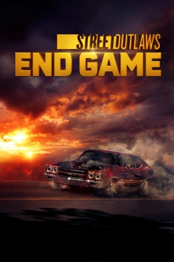 watch Street Outlaws: End Game