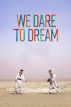 watch We Dare to Dream