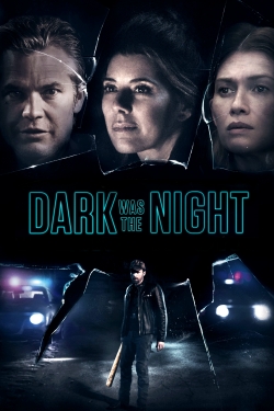 watch Dark Was the Night