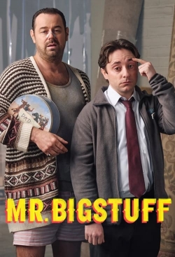 watch Mr. Bigstuff