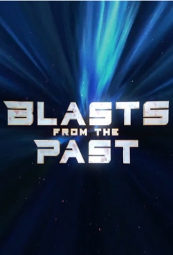 watch Blasts From the Past