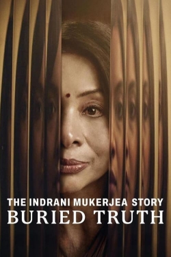 watch The Indrani Mukerjea Story: Buried Truth