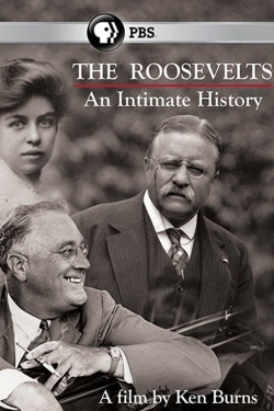 watch The Roosevelts: An Intimate History