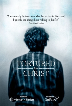 watch Tortured for Christ