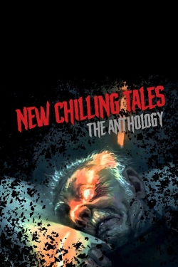 watch New Chilling Tales: The Anthology