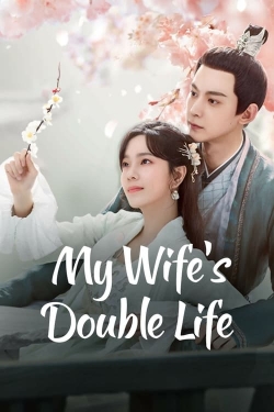 watch My Wife’s Double Life