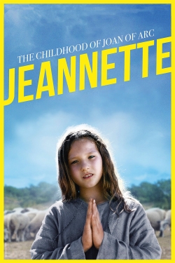 watch Jeannette: The Childhood of Joan of Arc