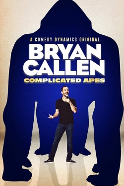 watch Bryan Callen: Complicated Apes
