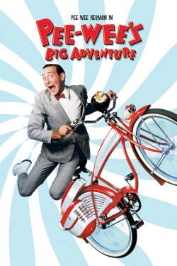watch Pee-wee's Big Adventure