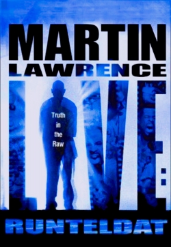 watch Martin Lawrence Live: Runteldat
